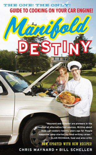 Manifold Destiny, The One, The Only, Guide to Cooking on Your Car Engine